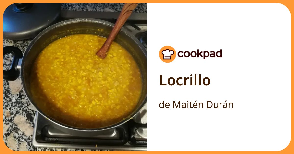 Locrillo Receta de Maitén Durán- Cookpad