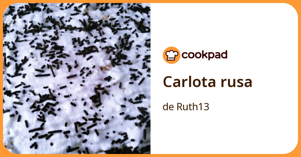 Carlota Rusa Receta de Ruth13- Cookpad