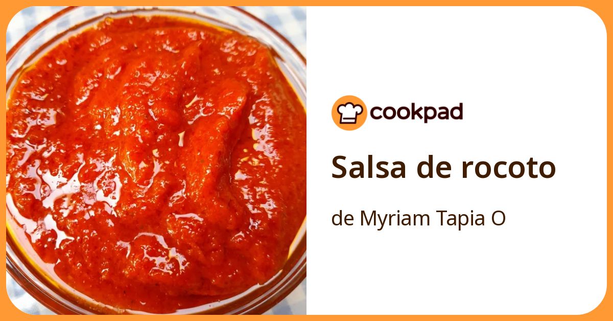 Salsa De Rocoto Receta de Myriam Tapia O- Cookpad