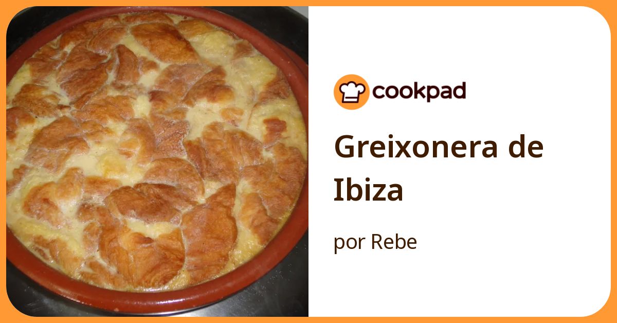 Greixonera De Ibiza Receta de Rebe