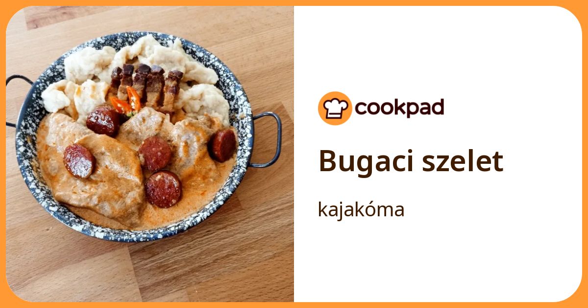 Bugaci Szelet | kajakóma receptje - Cookpad receptek