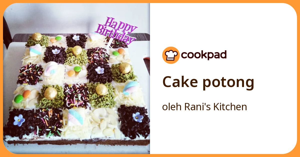 Resep Cake Potong oleh Rani's Kitchen - Cookpad