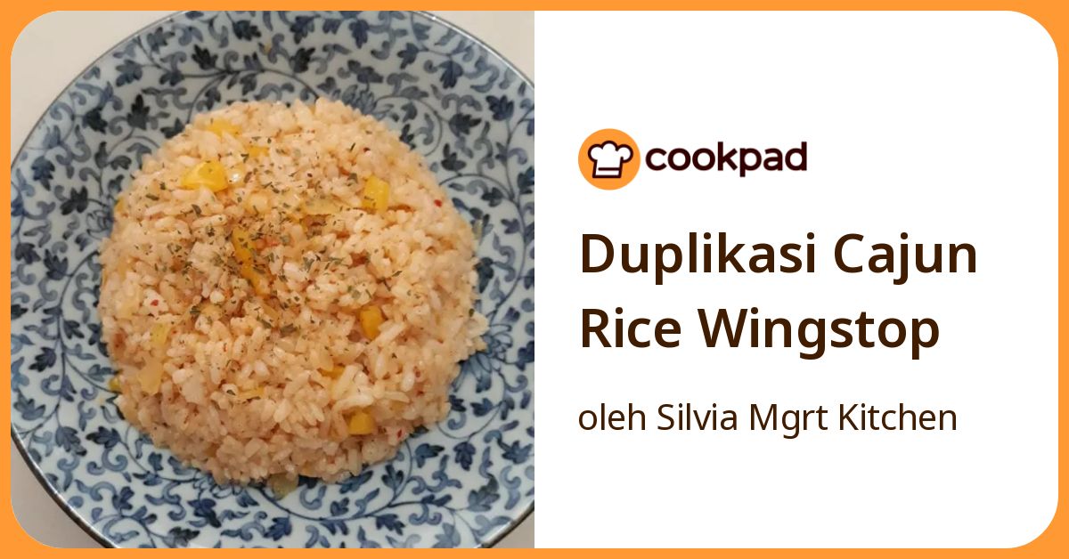 Resep Duplikasi Cajun Rice Wingstop oleh Silvia Mgrt Kitchen - Cookpad