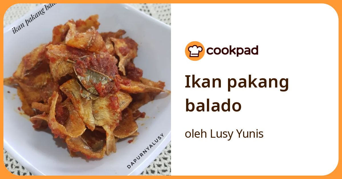 Resep Ikan Pakang Balado oleh Lusy Yunis - Cookpad