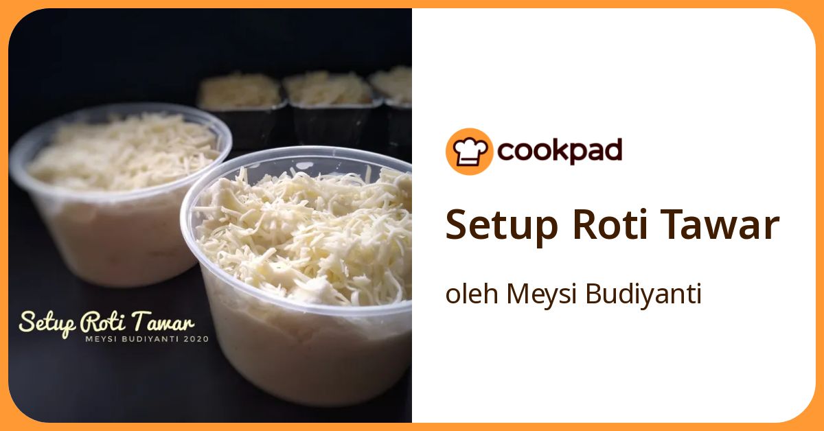Resep Setup Roti Tawar oleh Meysi Budiyanti - Cookpad