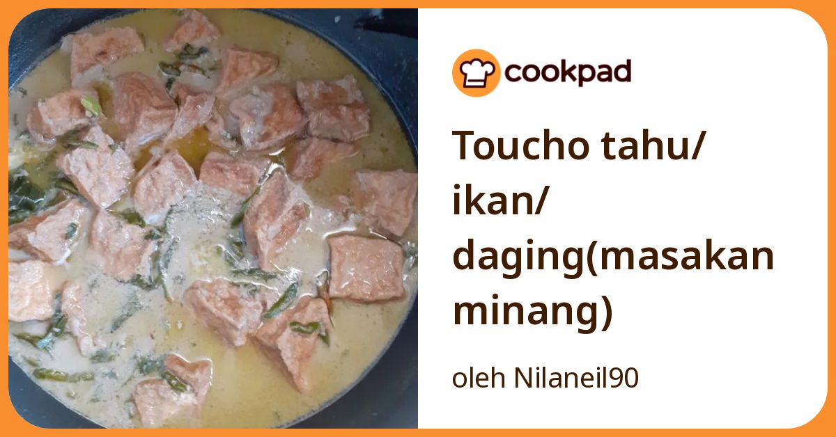 Toucho tahu/ ikan/ daging(masakan minang)