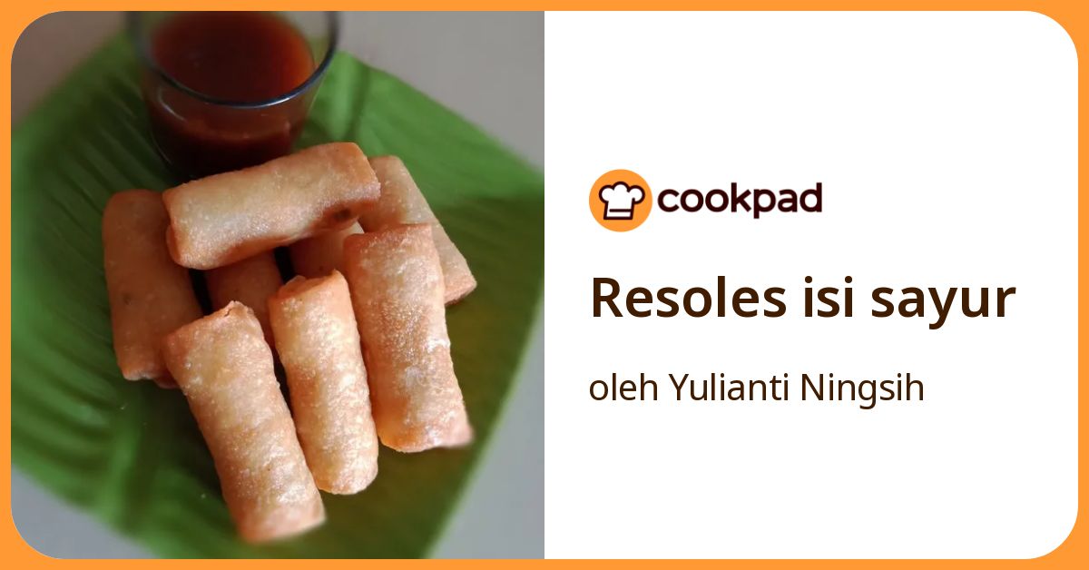Resep Resoles Isi Sayur oleh Yulianti Ningsih - Cookpad