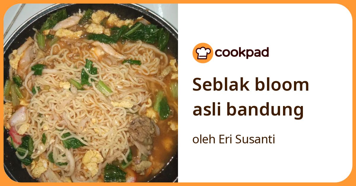 Resep Seblak Bloom Asli Bandung oleh Eri Susanti - Cookpad