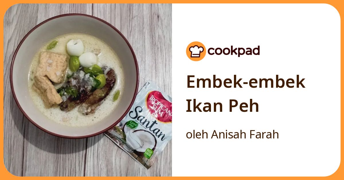 Resep Embek Embek Ikan Peh oleh Anisah Farah - Cookpad