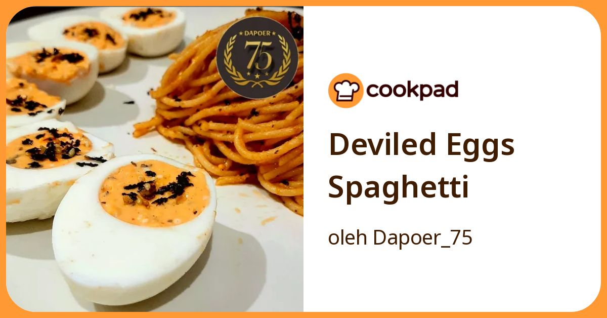 Resep Deviled Eggs Spaghetti oleh Dapoer_75 - Cookpad