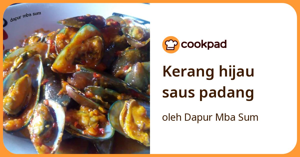 Resep Kerang Hijau Saus Padang oleh Dapur Mba Sum - Cookpad