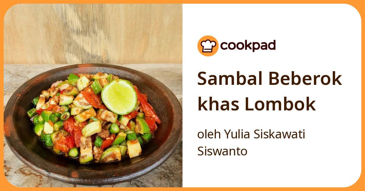 Resep Sambal Beberok Khas Lombok oleh Yulia Siskawati Siswanto - Cookpad
