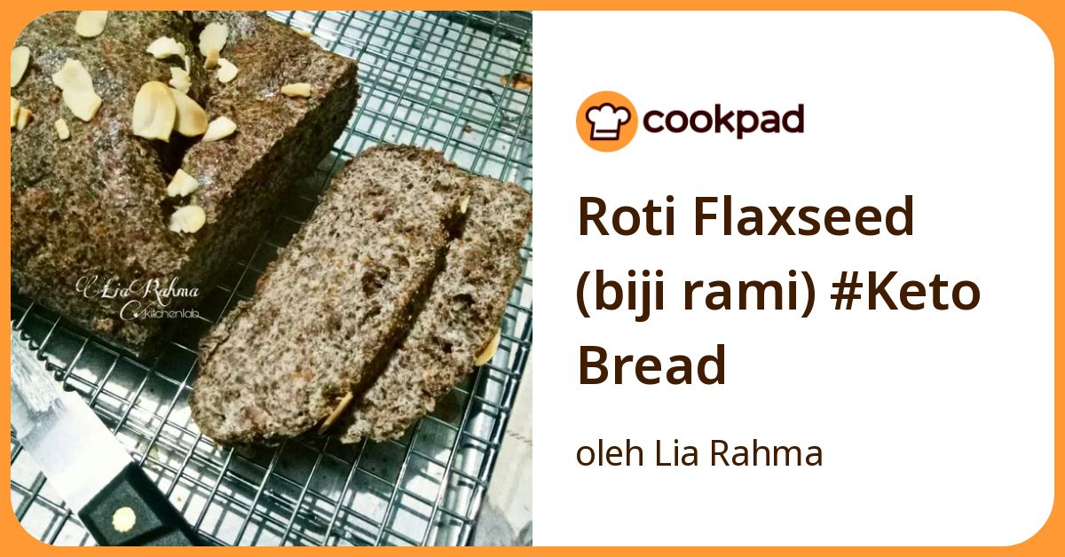 Resep Roti Flaxseed (Biji Rami) #Keto Bread oleh Lia Rahma - Cookpad