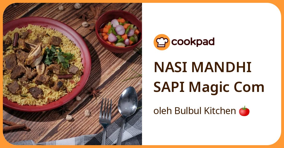 Resep Nasi Mandhi Sapi Magic Com oleh Bulbul Kitchen 🍅 - Cookpad
