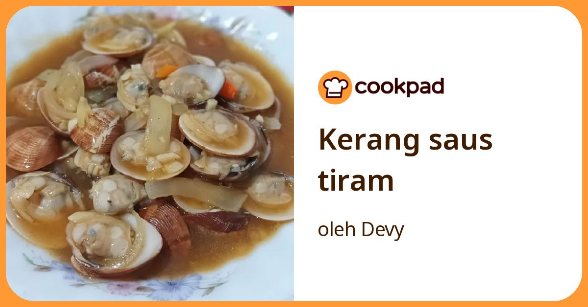 Resep Kerang Saus Tiram oleh Devy - Cookpad