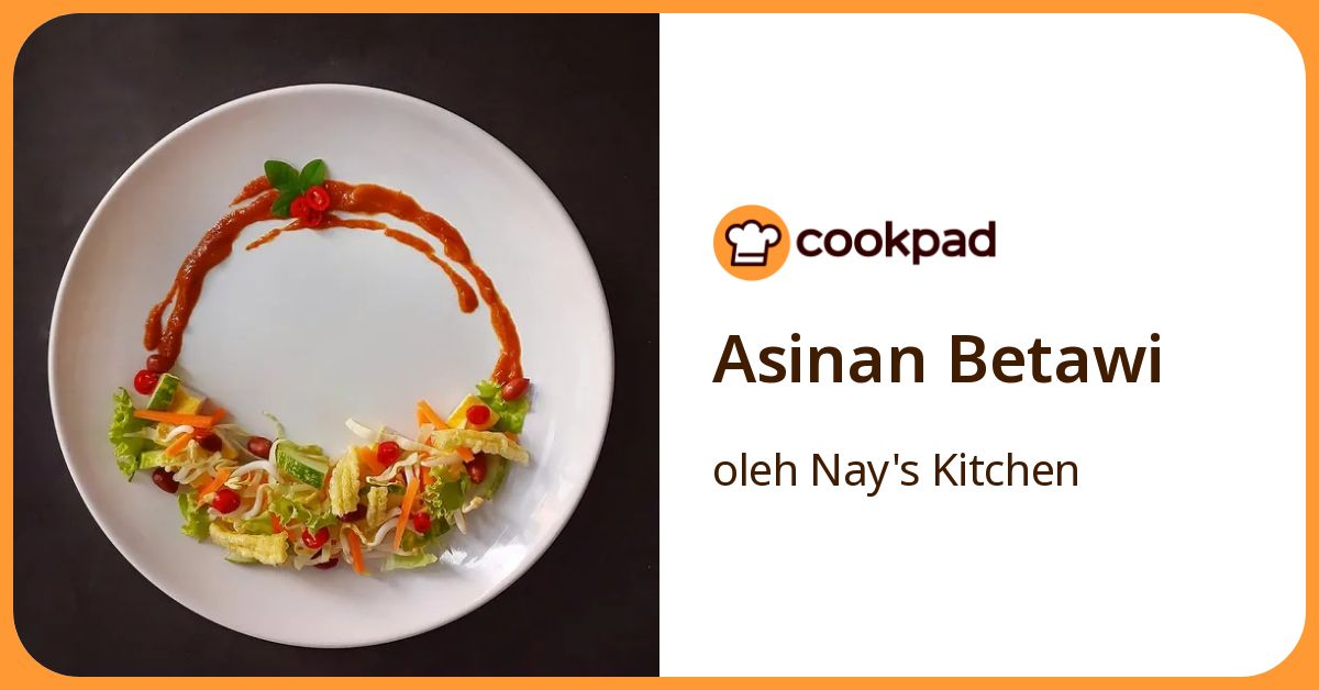 Resep Asinan Betawi oleh Nay's Kitchen - Cookpad