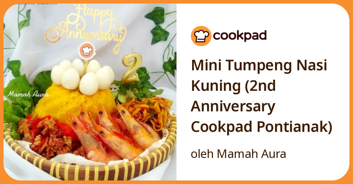 Mini Tumpeng Nasi Kuning (2nd Anniversary Cookpad Pontianak)