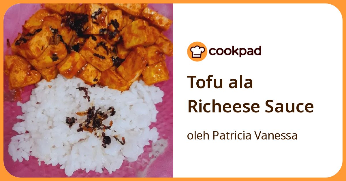 Resep Tofu Ala Richeese Sauce oleh Patricia Vanessa - Cookpad