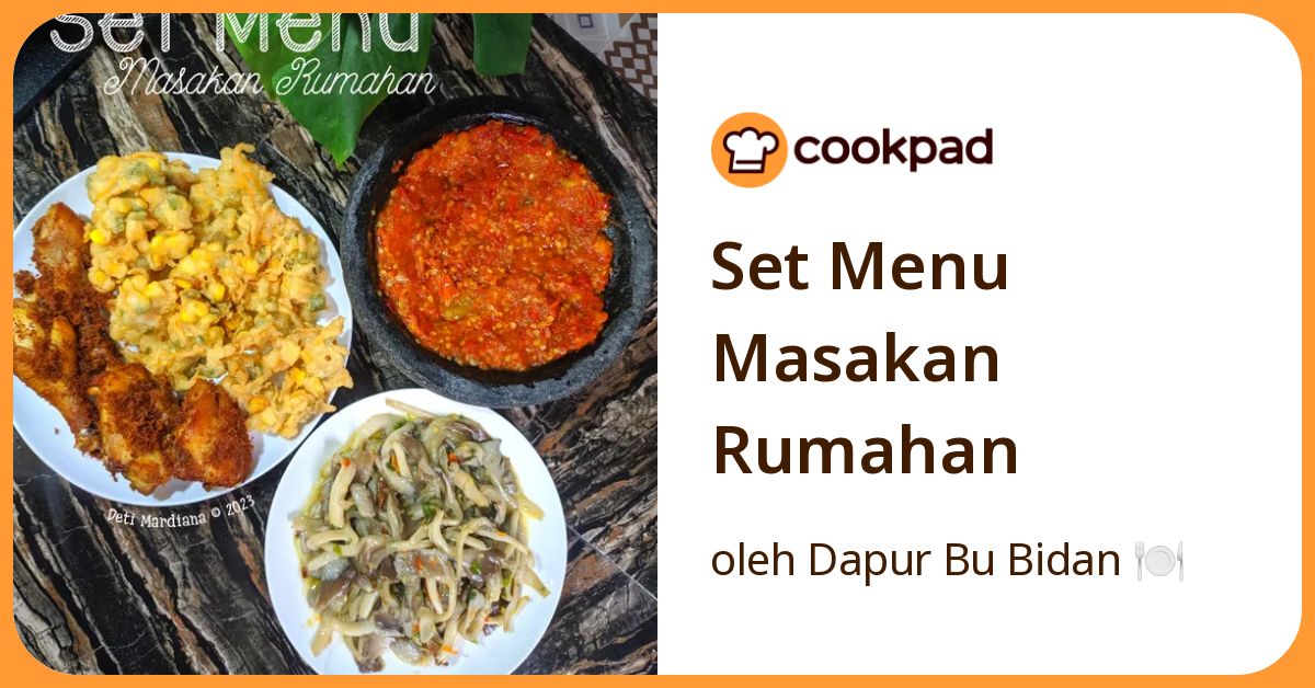 Resep Set Menu Masakan Rumahan oleh Dapur Bu Bidan 🍽️ - Cookpad