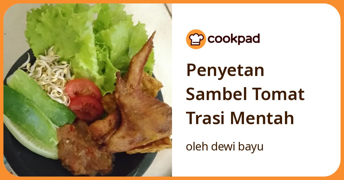 Penyetan Sambel Tomat Trasi Mentah
