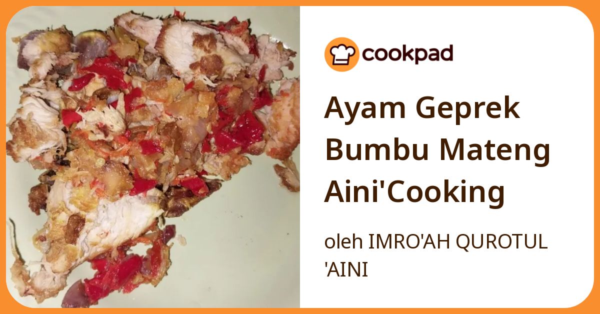 Ayam Geprek Bumbu Mateng Aini'Cooking