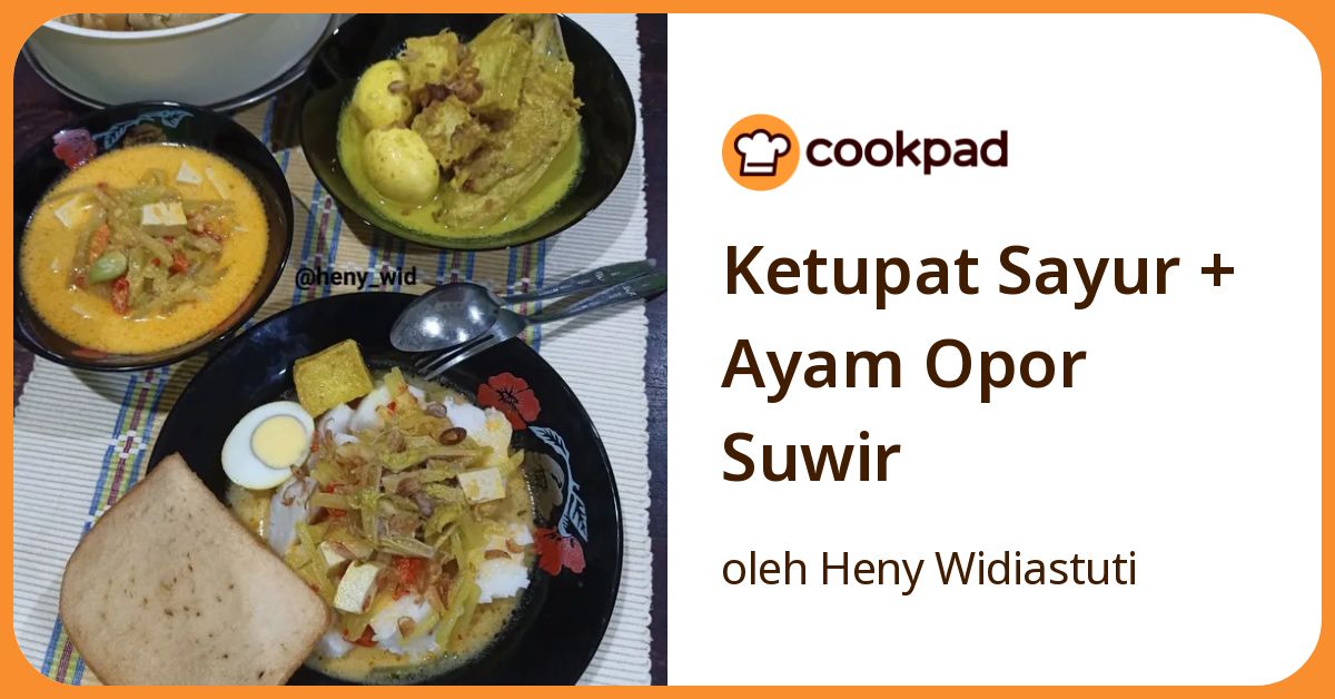 Ketupat Sayur + Ayam Opor Suwir