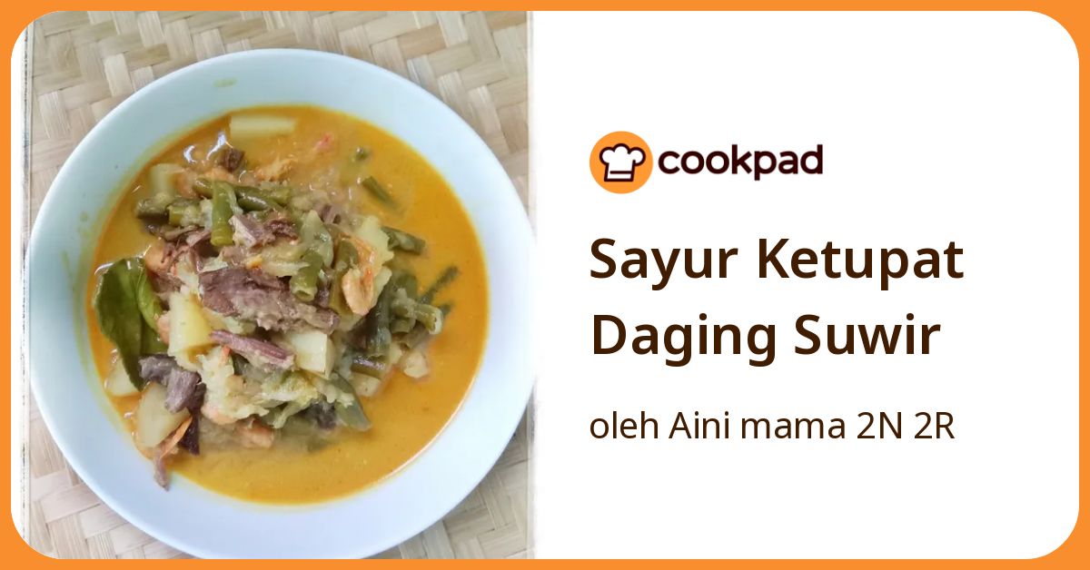 Sayur Ketupat Daging Suwir