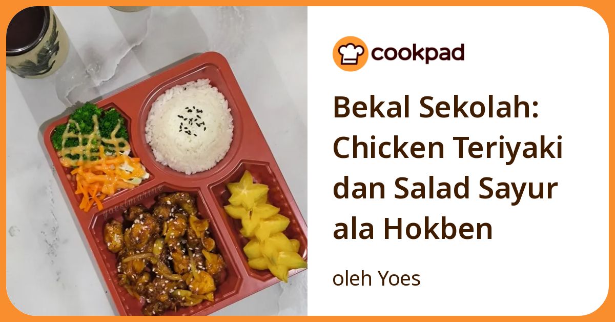 Bekal Sekolah: Chicken Teriyaki dan Salad Sayur ala Hokben