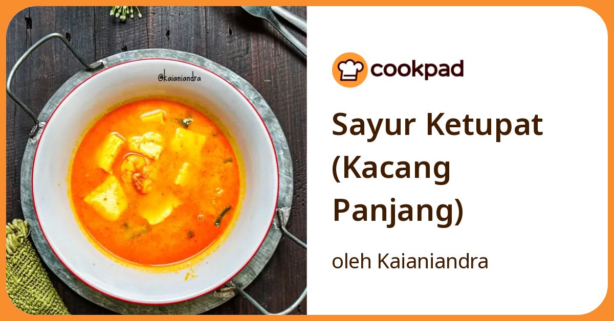 Sayur Ketupat (Kacang Panjang)
