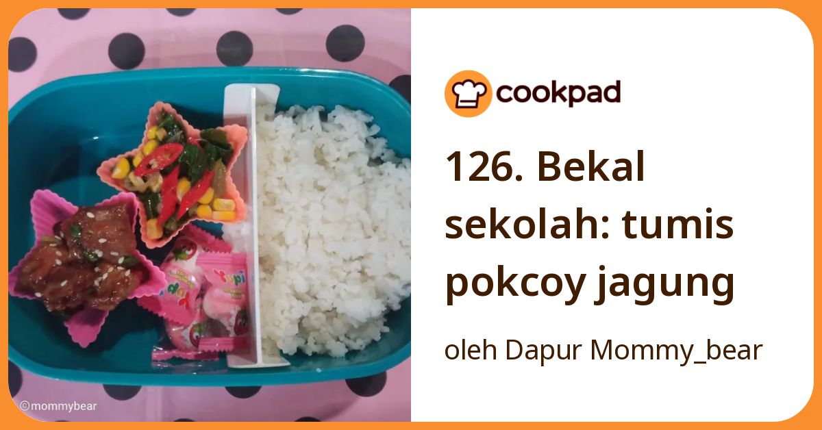 126. Bekal sekolah: tumis pokcoy jagung