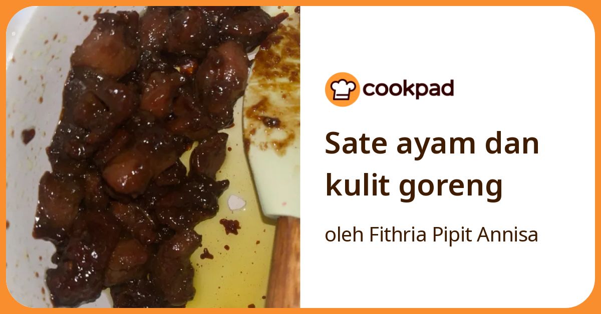 Sate ayam dan kulit goreng