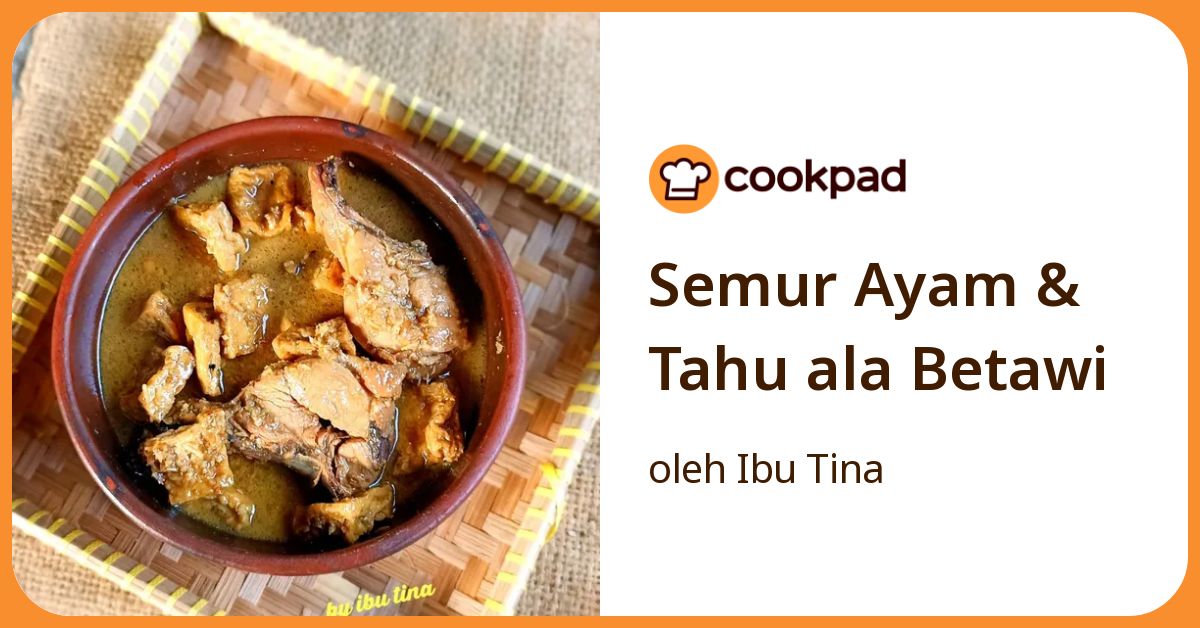 Semur Ayam & Tahu ala Betawi