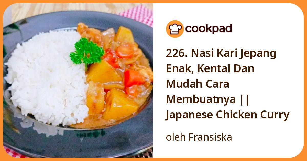 226. Nasi Kari Jepang Enak, Kental Dan Mudah Cara Membuatnya || Japanese Chicken Curry