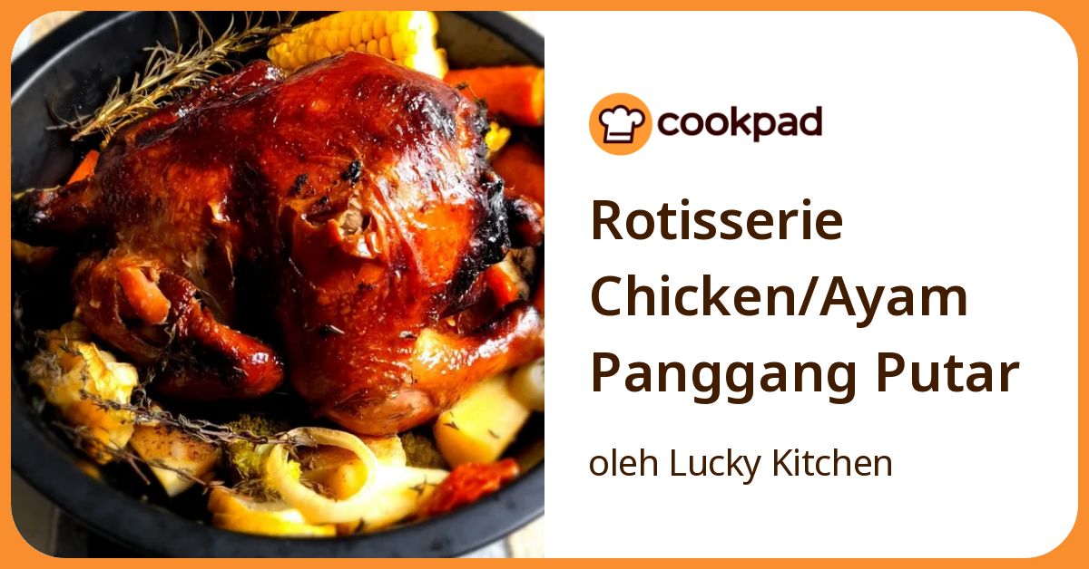 Rotisserie Chicken/Ayam Panggang Putar