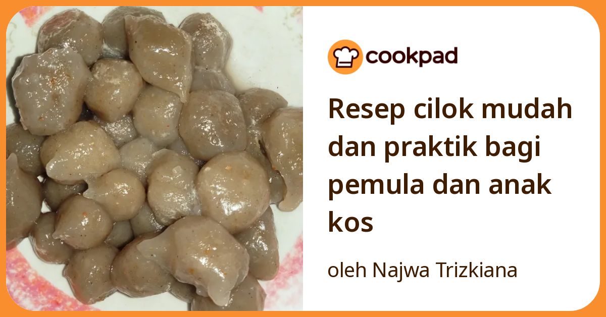 Resep cilok mudah dan praktik bagi pemula dan anak kos
