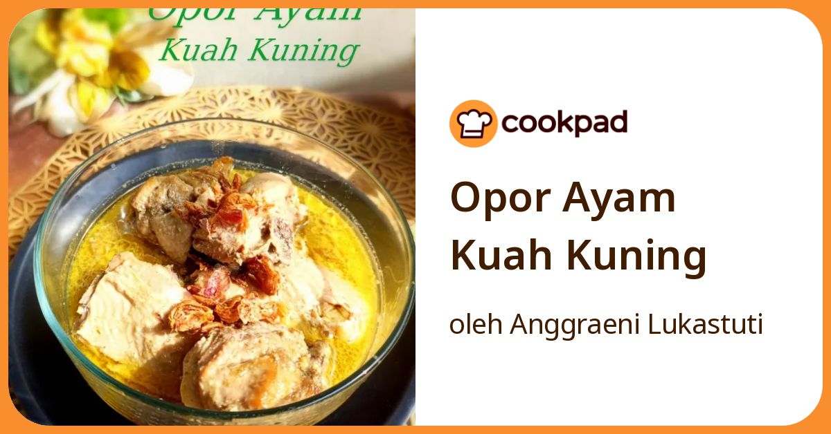 Opor Ayam Kuah Kuning