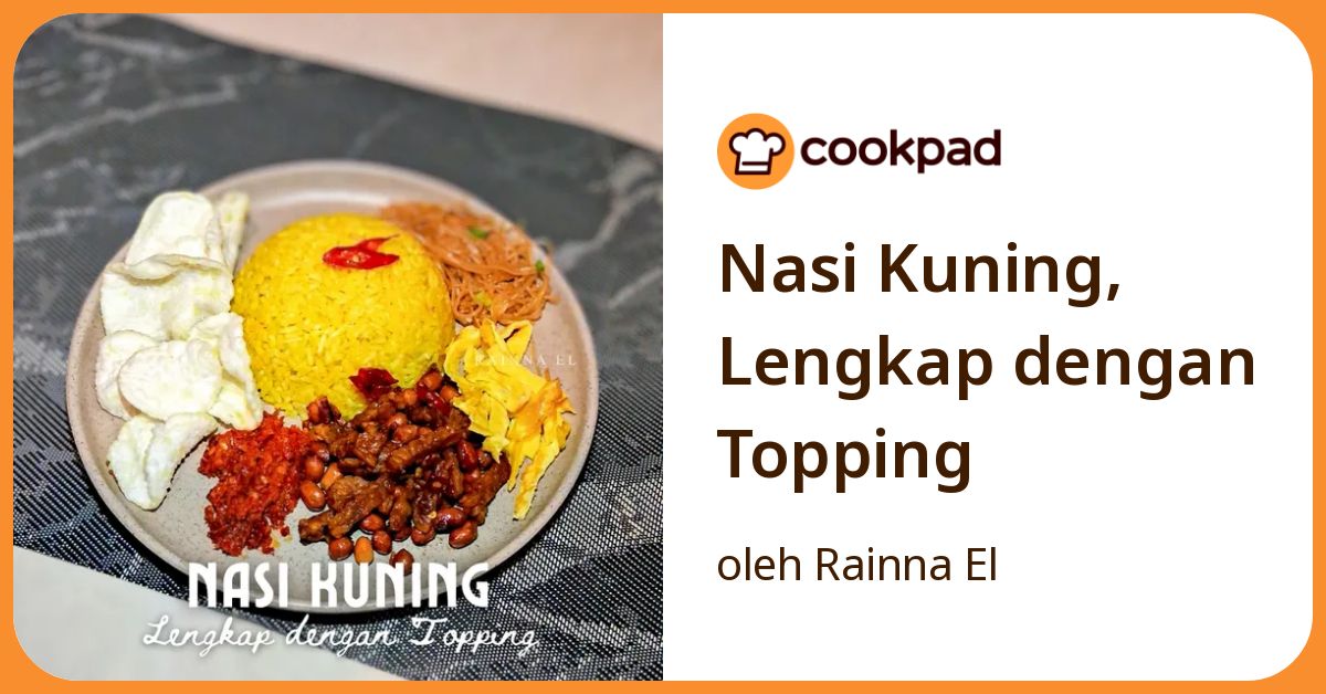 Nasi Kuning, Lengkap dengan Topping