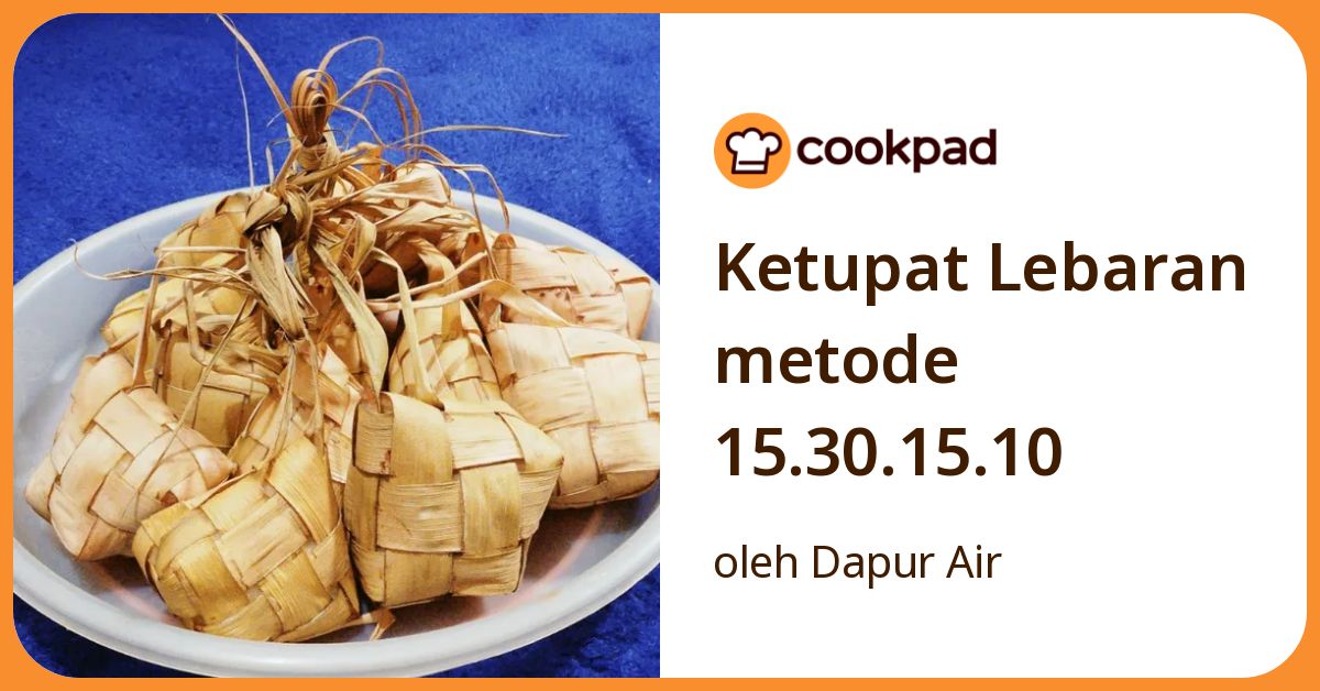 Ketupat Lebaran metode 15.30.15.10