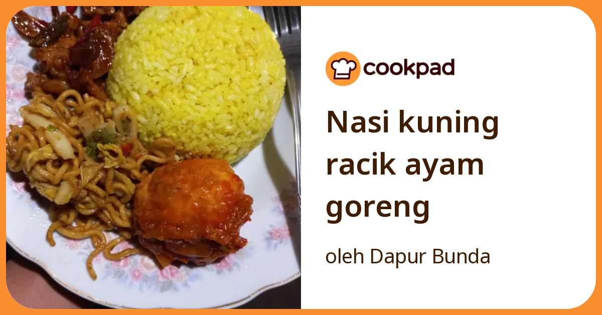 Nasi kuning racik ayam goreng