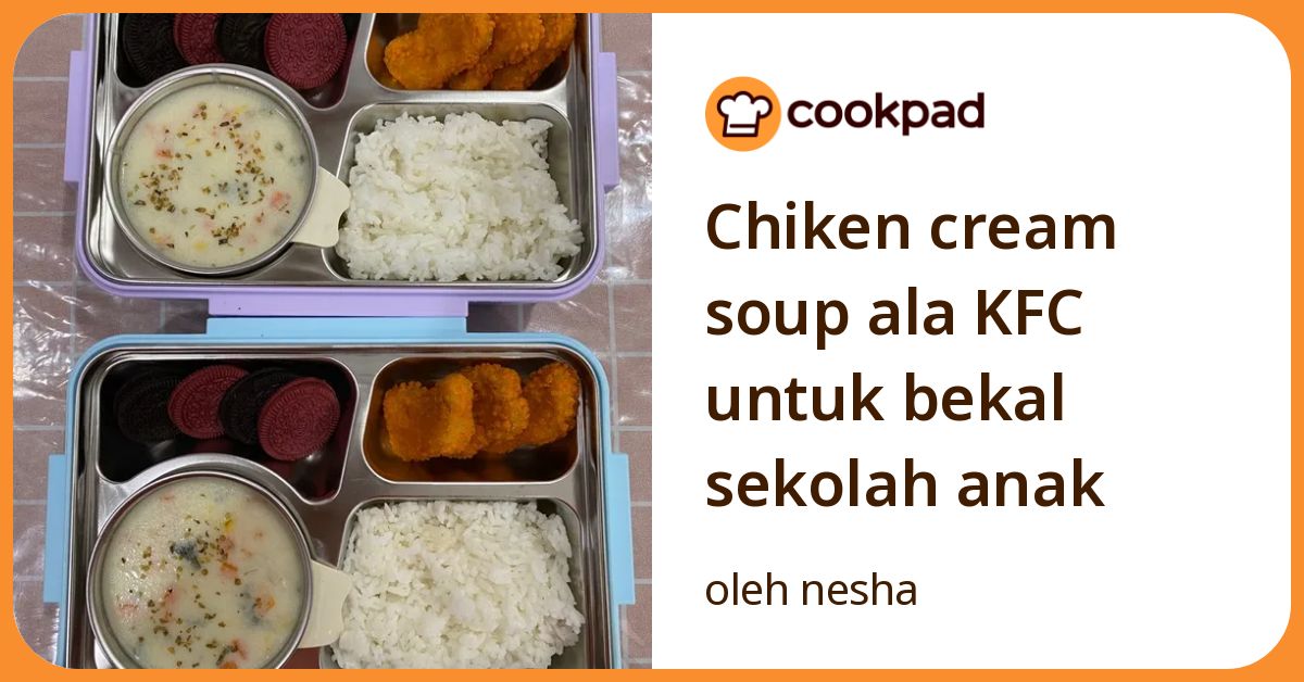 Chiken cream soup ala KFC untuk bekal sekolah anak