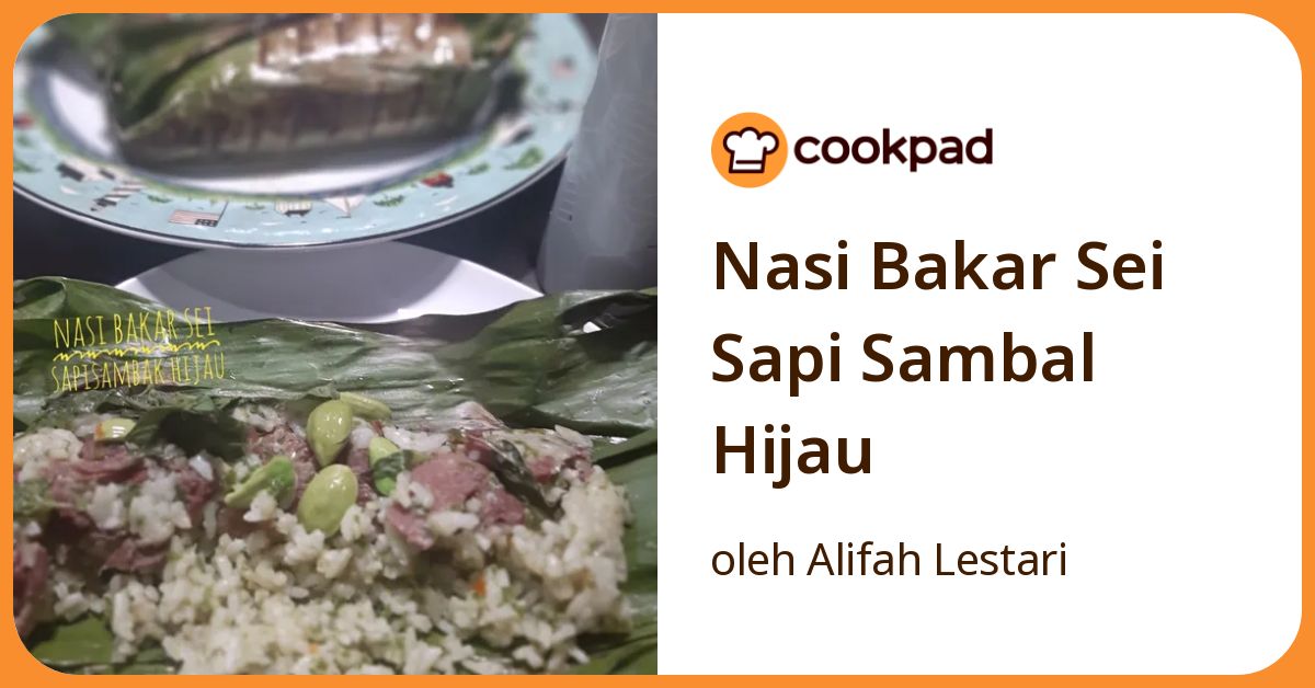 Nasi Bakar Sei Sapi Sambal Hijau