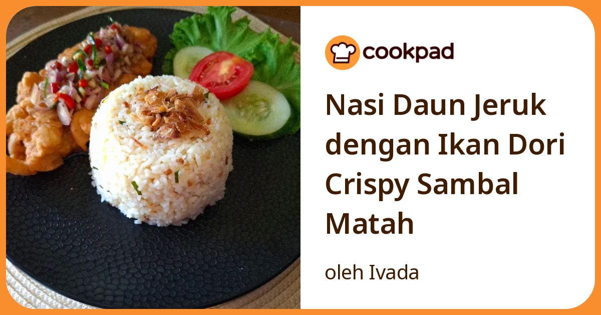 Nasi Daun Jeruk dengan Ikan Dori Crispy Sambal Matah