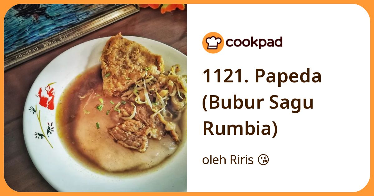 Resep 1121. Papeda (Bubur Sagu Rumbia) oleh Riris 😘 - Cookpad