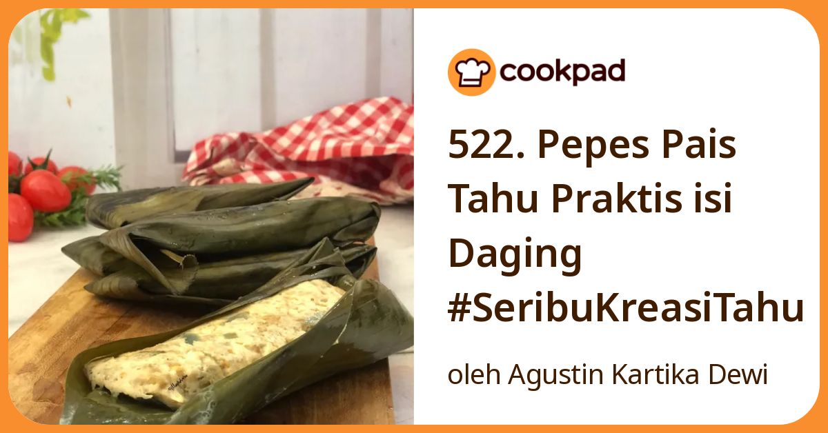 522. Pepes Pais Tahu Praktis isi Daging #SeribuKreasiTahu
