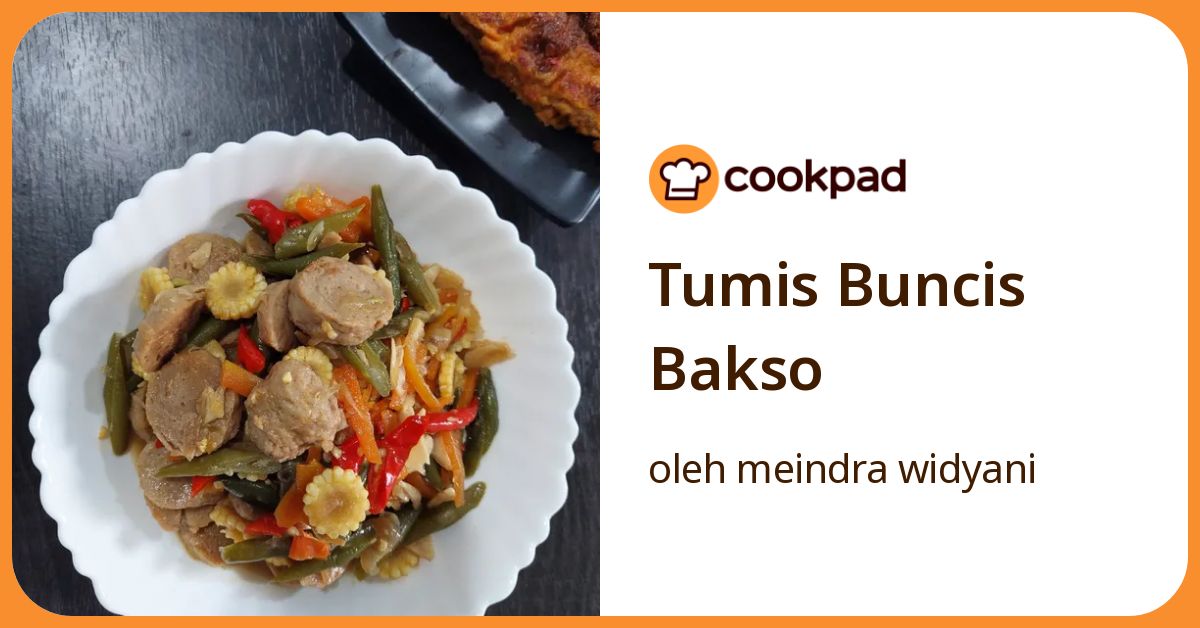 Tumis Buncis Bakso