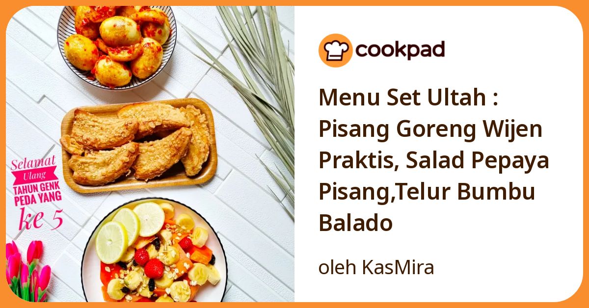 Menu Set Ultah : Pisang Goreng Wijen Praktis, Salad Pepaya Pisang,Telur Bumbu Balado