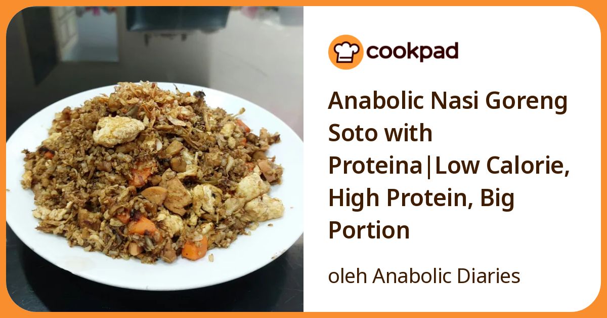 Anabolic Nasi Goreng Soto with Proteina|Low Calorie, High Protein, Big Portion