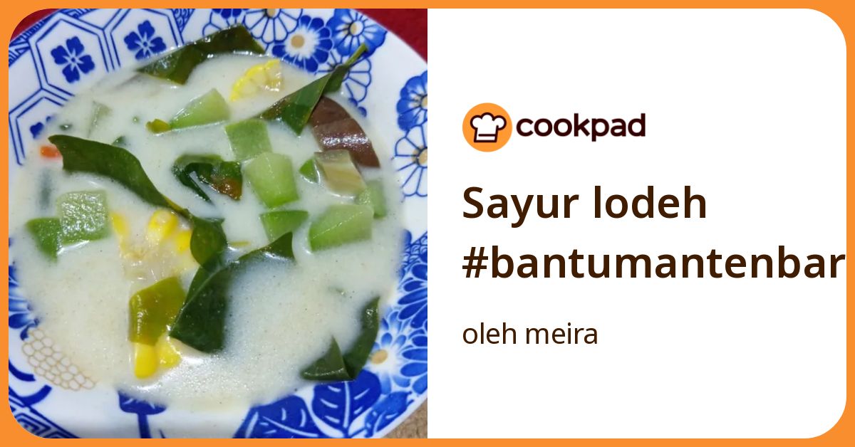 Sayur lodeh #bantumantenbaru
