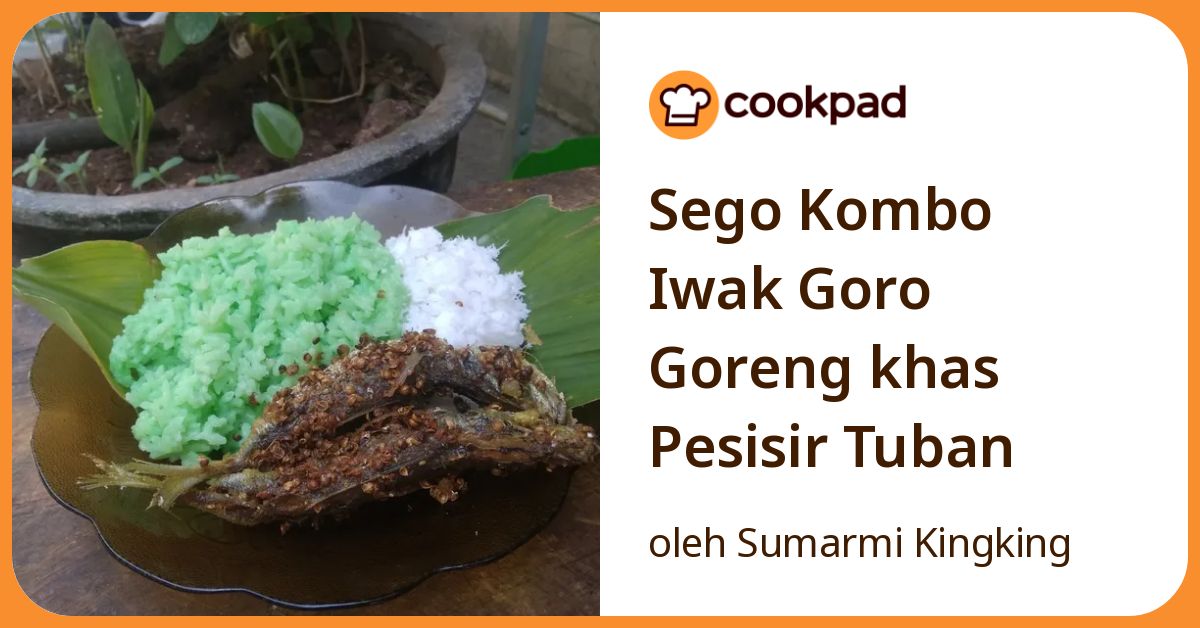 Sego Kombo Iwak Goro Goreng khas Pesisir Tuban