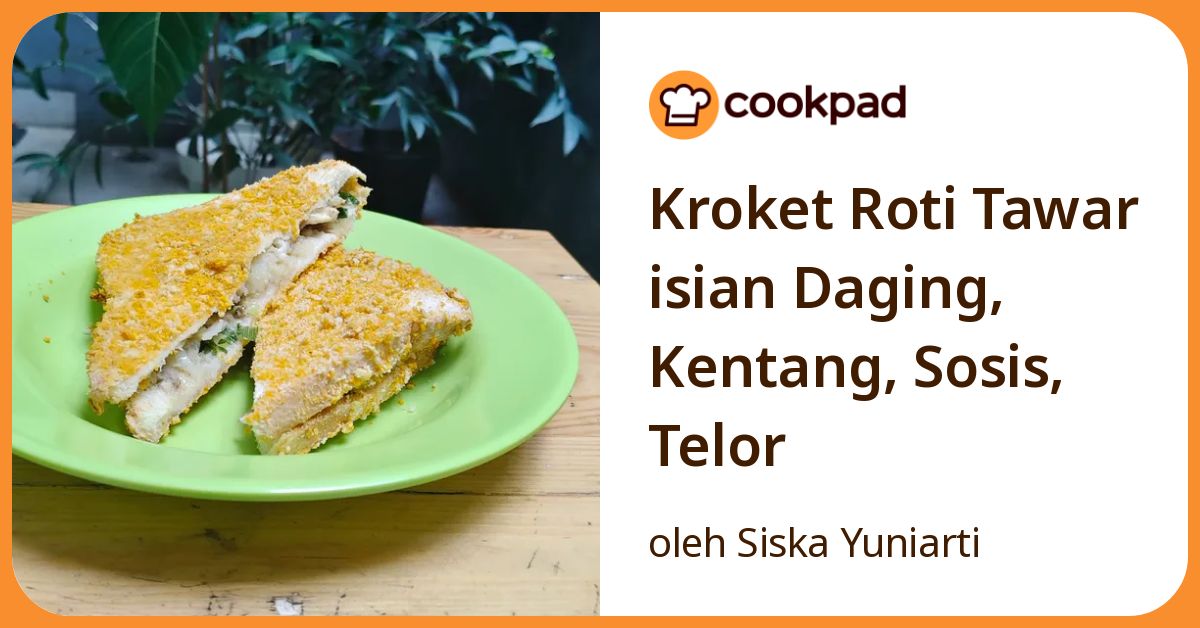Kroket Roti Tawar isian Daging, Kentang, Sosis, Telor